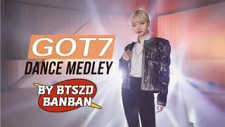 [KPOP DANCE COVER] GOT7 DANCE MEDLAY BY BTSZD - BANBAN