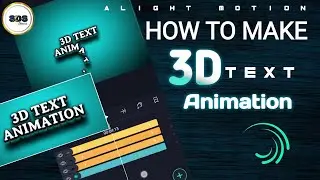 How to make 3D TEXT ANIMATION / Alight motion tutorial / how to edit 3d text transform.