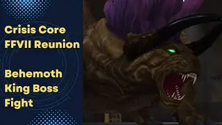 Boss Fight: Behemoth King Chapter 10 (Crisis Core Final Fantasy VII Reunion PS5 Gameplay)