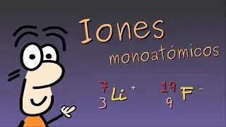 ¿Qué es un ion? Iones monoatómicos, carga neta, átomos cationes y aniones. Quimica CBC UNAM EBAU UAM