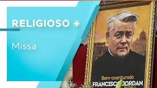 Missa em ação de graças pela beatificação do Pe. Francisco Jordan