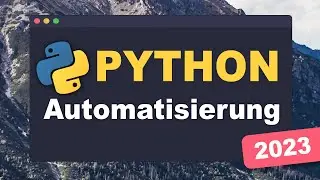 Python Tutorial: 🌍 Web-Automatisierung mit Selenium | Einfaches Tutorial f&uuml;r Neulinge (Deutsch)