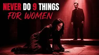 9 Mistakes Smart Men Make With Women | Nietzsche Advice Every Man Needs to Hear | Nietzschean