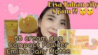 REVIEW BB CREAM DAN COMPACT POWDER  EMINA DAILY MATTE!! KONTROL MINYAK DI WAJAH TAHAN HINGGA 8 JAM??