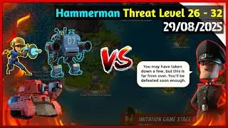 [2025-08-29] -  Hammerman's Imitation Game [Threat Level 26 - 32] | Boom Beach