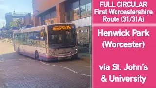 ROUNDTRIP | First Worcestershire Route (31/31A) Henwick Park (Worcester)