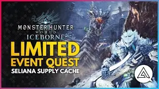 Monster Hunter World Iceborne | New Limited Time Event Quest! Kushala in the Seliana Supply Cache!