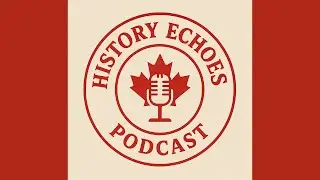 History Echoes Podcast Ep 1