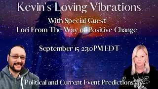 9/15/25 2:30PM EDT with Lori from The Way of Positive Change Political and Current Event Readings