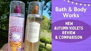 Bath & Body Works NEW AUTUMN VIOLETS Review & Comparison