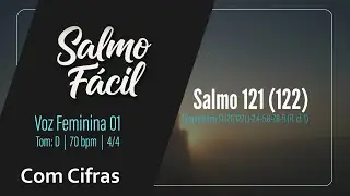 Salmo 121/122 (Com Cifras) - Salmo do Dia 30 11 2025 - Voz FEMININA 01 - Tom D