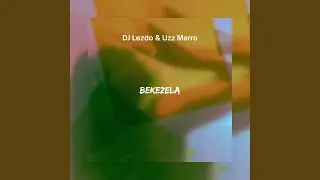 Bekezela (feat. Uzz Marro)