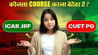 ICAR JRF vs CUET PG | ICAR JRF Eligibility, Exam Pattern, Scholarship | कौनसा COURSE करना बेहतर है ?