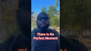 There Is No Perfect Moment | Motivational Short | #dayodman #shorts #positivity