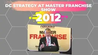 DC Strategy at Master Franchise Show 2012
