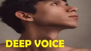 easy way to get a deep voice naturally