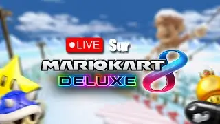 Live sur Mario Kart 8 Deluxe, je joue en ligne ! - (18/05/2025) 🔴