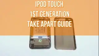 iPod Touch 1st Generation Repair Take Apart Video