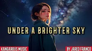 KANGAROUS MUSIC - UNDER A BRIGHTER SKY - BY JARED FRANCO