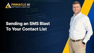 Send An SMS Blast To Your Contact List | Quick Start | Pinnacle Ai CRM