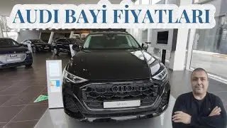 2026 ŞUBAT AUDI BAYİ FİYATLARI!