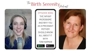 006: The Infant Microbiome And Why You As A Pregnant Mother Should Know All About It