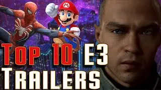 Top 10 (Best) E3 2017 Video Game Trailers | Sony, Microsoft, Nintendo, Ubisoft, EA & Bethesda