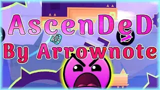 AscenDeD (By Arrownote) [All Coins] Daily Level #3,326 | Geometry Dash