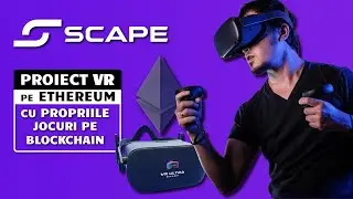 5TH SCAPE | Proiect VR pe Ethereum cu propriile Jocuri pe Blockchain