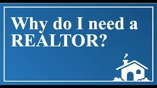 Why Should I Use a Realtor
