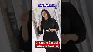 3 ways to control underarm sweating