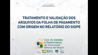 Tratamento e valida&ccedil;&atilde;o arquivos da folha (SIOPE)