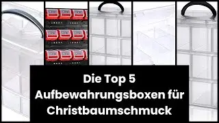 【Christbaumschmuck aufbewahrungsbox】Die Top 5 Aufbewahrungsboxen f&uuml;r Christbaumschmuck