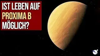 Ist Leben auf Proxima b m&ouml;glich?