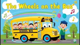 Wheel On The Bus Go Round And Round - Baby song | English Nursery Rhymes & Kids Songs