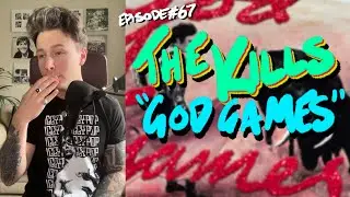 DR#67 The Kills - God Games