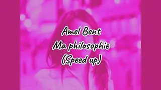 Amel Bent - Ma philosophie (speed up)
