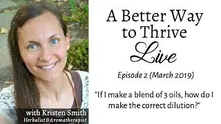 How to Dilute Essential Oils When Making Blends | #ABWTTLive Episode 2