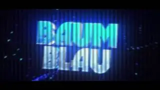 [INTRO] BaumBlau | [Dual with Ore]