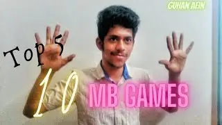 Top 10 Mb games || Best games under 10Mb || Guhan Aein #0001