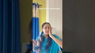 School trip permission #schoollife #schooltrip #permission #ytshortsindia #comedy #mummy