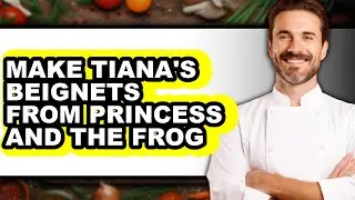 How to Make Tiana's Beignets from Princess and the Frog (Only Way)