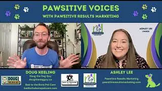 Pawsitive Voices Series - Ep1: Building a Pet Brand in the Digital Age with Doug the Dog Guy