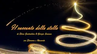 Il racconto della Stella (E. Gastaldon & G. Susana) con Eleonora e Riccardo