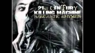 21st century killing machine - at the end of your game