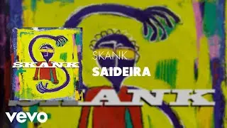 Skank - Saideira (&Aacute;udio Oficial)