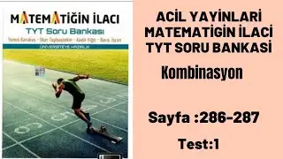 ACİL YAYİNLARİ MATEMATİGİN İLACİ TYT SORU BANKASİ Kombinasyon test:1