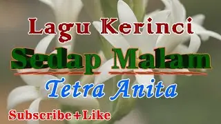 Lagu Kerinci-Sedap Malam by Tetra Anita (Lirik)
