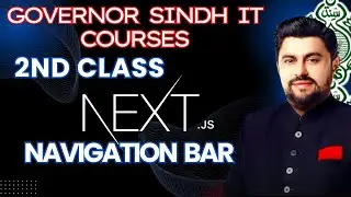 SECOND CLASS | GOVERNOR SINDH IT COURSE QUARTER 2 | HOW TO CREATE NAV BAR IN NEXT.JS
