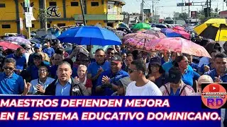 MAESTROS DEFIENDEN MEJORA EN EL SISTEMA EDUCATIVO DOMINICANO